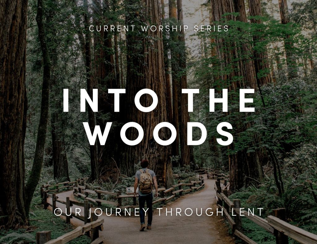 Into the Woods: A Journey into Lent