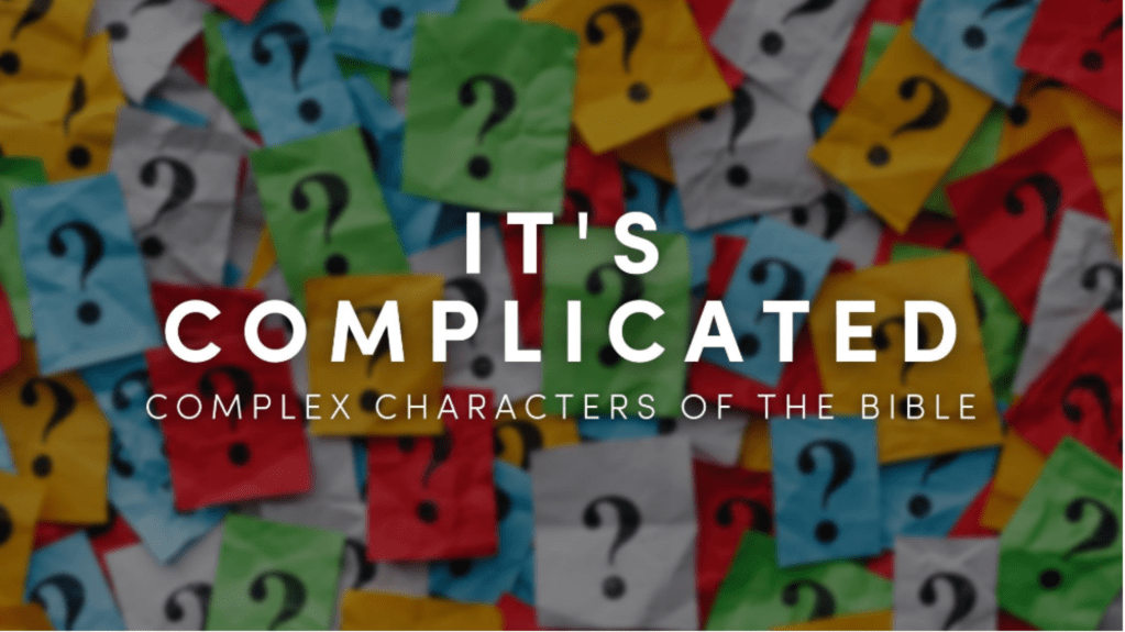Complex Characters in the Bible